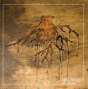 Mellow roots *** Mellow roots ***