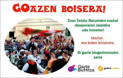 Abian da GOazen Boisera!, blogari gazteentzako lehiaketa Abian da GOazen Boisera!, blogari gazteentzako lehiaketa