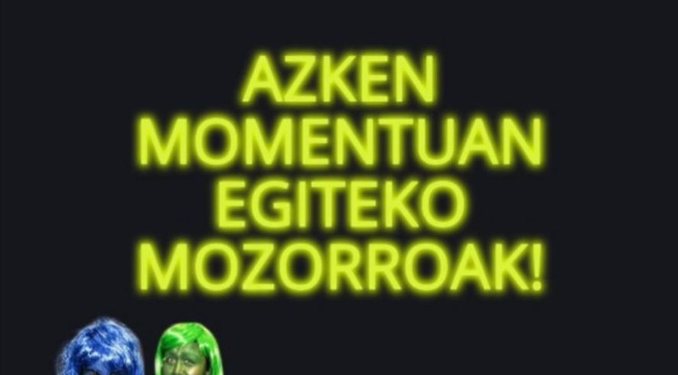 AZKEN MOMENTUAN EGITEKO MOZORROAK