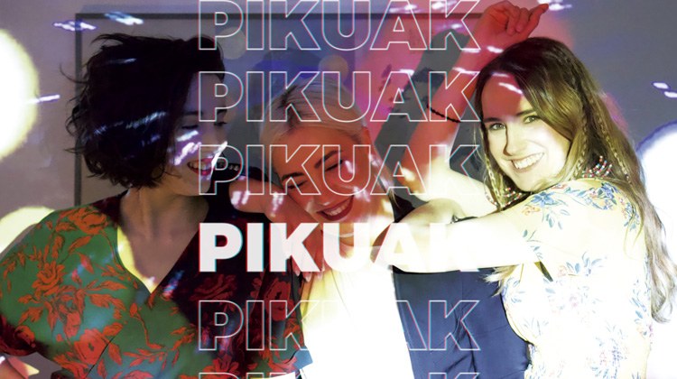'Pikuak' webseriea nahieran ikusgai! 'Pikuak' webseriea nahieran ikusgai!