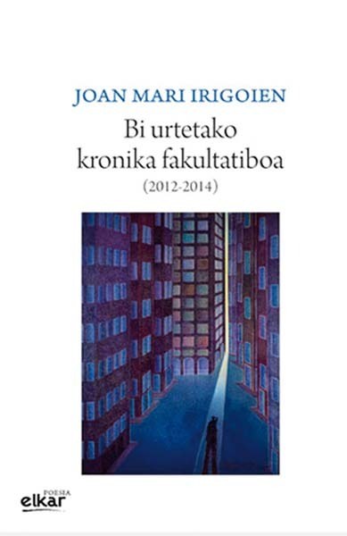Bi urtetako kronika fakultatiboa (2012-2014) Bi urtetako kronika fakultatiboa (2012-2014)