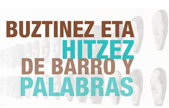 ‘Buztinez eta hitzez’ erakusketa ikusgai Donostian ‘Buztinez eta hitzez’ erakusketa ikusgai Donostian