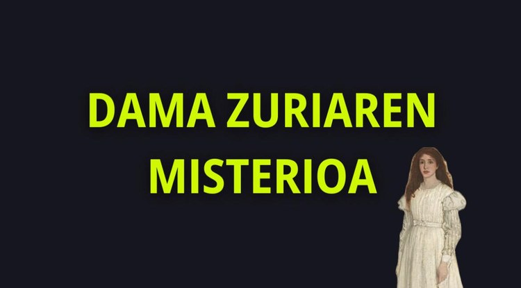 DAMA ZURIAREN MISTERIOA