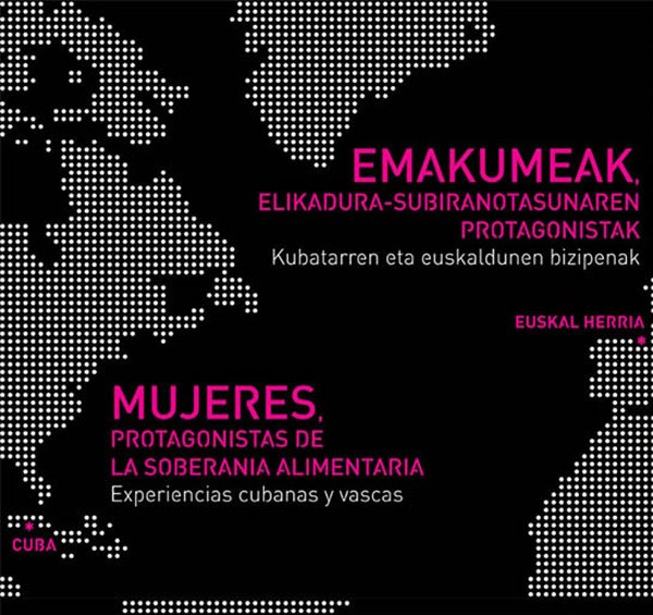 "Emakumeak, elikadura-subiranotasunaren protagonistak" erakusketa ikusgai da Gasteizen "Emakumeak, elikadura-subiranotasunaren protagonistak" erakusketa ikusgai da Gasteizen