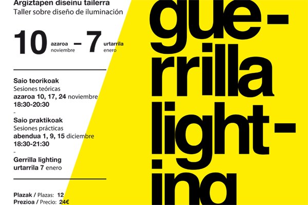 Eman izena 'Guerrilla lighting' argiztapen diseinu tailerrean Eman izena 'Guerrilla lighting' argiztapen diseinu tailerrean
