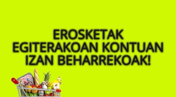 EROSKETAK EGITERAKOAN JAKIN BEHARREKOAK