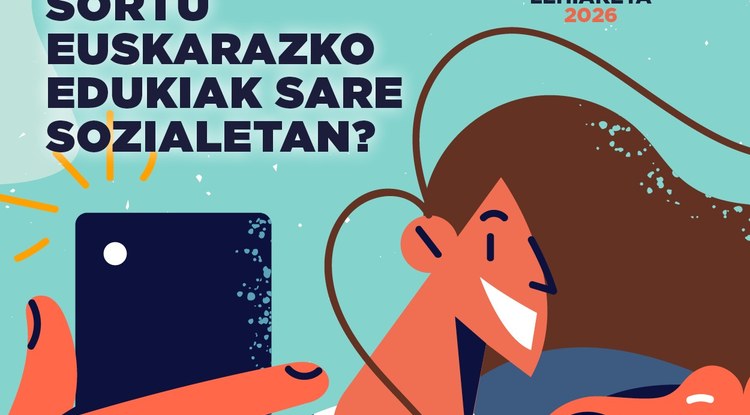 Euspot lehiaketa: ‘Zergatik sortu euskarazko edukiak sare sozialetan?’
