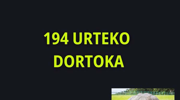 [EZ DUZU SINISTUKO, BAINA] 194 URTE DITUEN DORTOKA