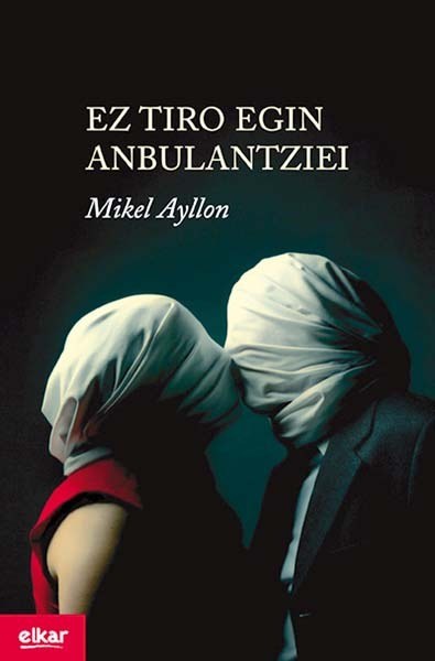 Ez tiro egin anbulantziei Ez tiro egin anbulantziei