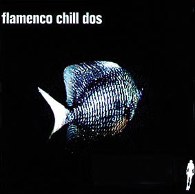 Flamenco Chill 2 Flamenco Chill 2