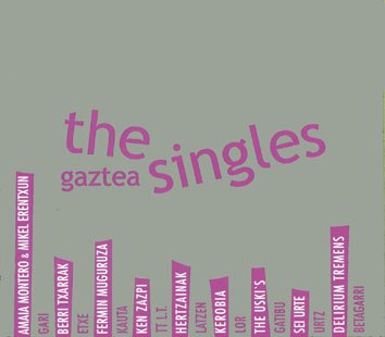 GAZTEA THE SINGLES *** GAZTEA THE SINGLES ***