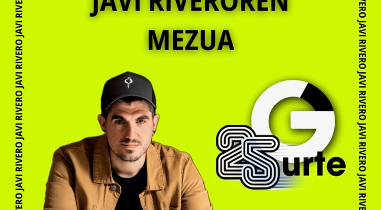 [GAZTEZULOREN 25.URTEURRENA] JAVI RIVEROREN MEZUA