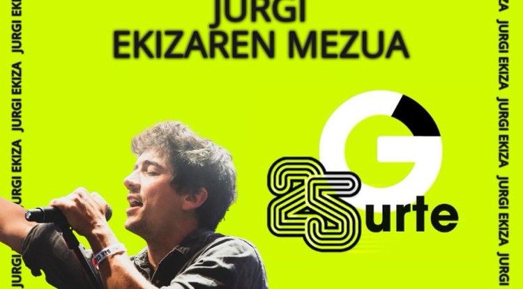 [GAZTEZULOREN 25.URTEURRENA] JURGI EKIZAREN MEZUA