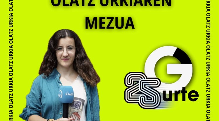 [GAZTEZULOREN 25.URTEURRENA] OLATZ URKIAREN MEZUA