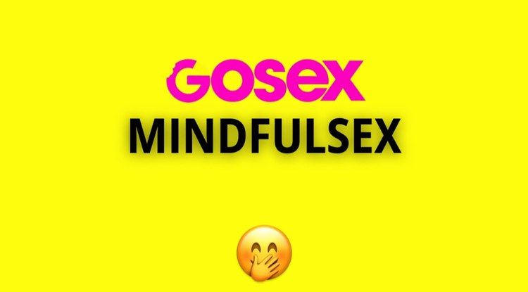 [GOSEX] MINDFULSEX