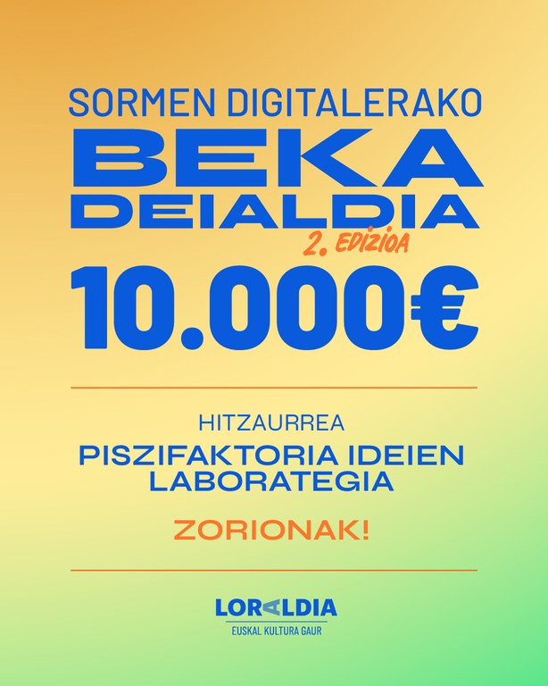'Hitzaurrea' proiektua hautatu dute Loraldia Sormen Digitala Bekaren bigarren edizioaren irabazle