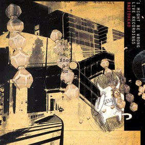 I might be wrong: live recordings I might be wrong: live recordings
