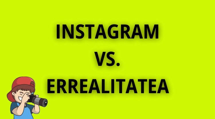 INSTAGRAM VS. ERREALITATEA
