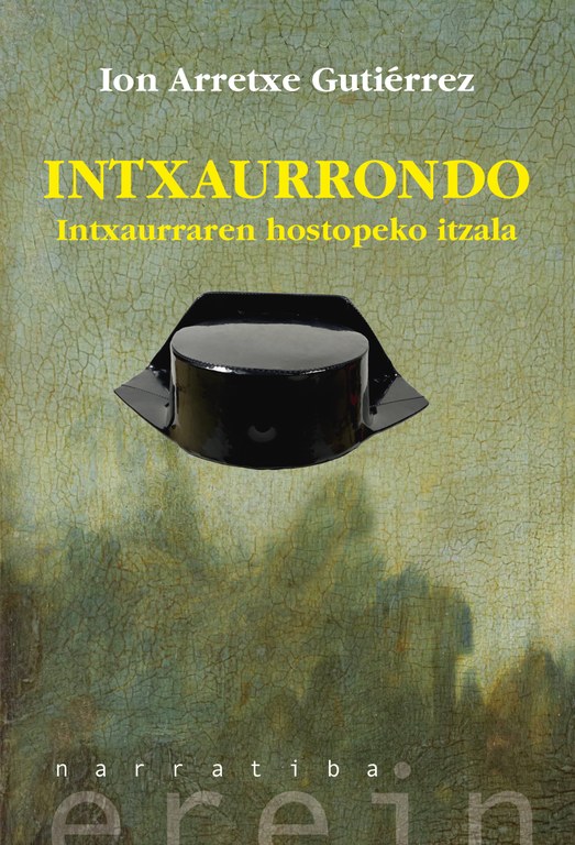Ion Arretxeren 'Intxaurrondo' liburua euskaraz argitaratu dute Ion Arretxeren 'Intxaurrondo' liburua euskaraz argitaratu dute