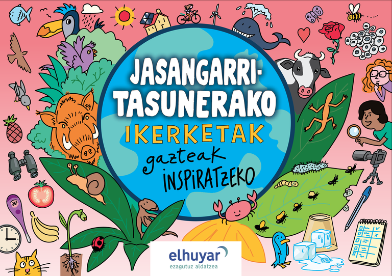 'Jasangarritasunerako ikerketak, gazteak inspiratzeko' liburuxka argitaratu du Elhuyarrek 'Jasangarritasunerako ikerketak, gazteak inspiratzeko' liburuxka argitaratu du Elhuyarrek