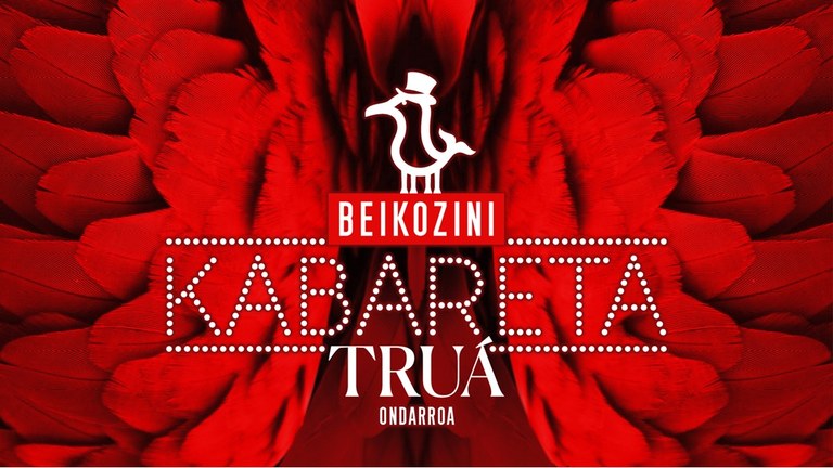 Kabareta Trua Ondarroako Beikozinin izango da martxoaren 4an eta 5ean