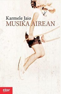 Karmele Jaiok sinatutako "Musika airean" liburua nahi duzu? Karmele Jaiok sinatutako "Musika airean" liburua nahi duzu?