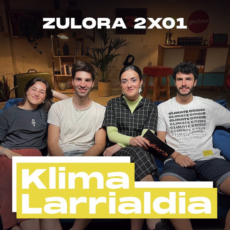 Klima larrialdia dute hizpide 'Zulora' saioaren bigarren denboraldiko lehen atalean Klima larrialdia dute hizpide 'Zulora' saioaren bigarren denboraldiko lehen atalean