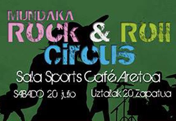 Larunbatean, Rock and Roll Circus jaialdia Mundakan Larunbatean, Rock and Roll Circus jaialdia Mundakan