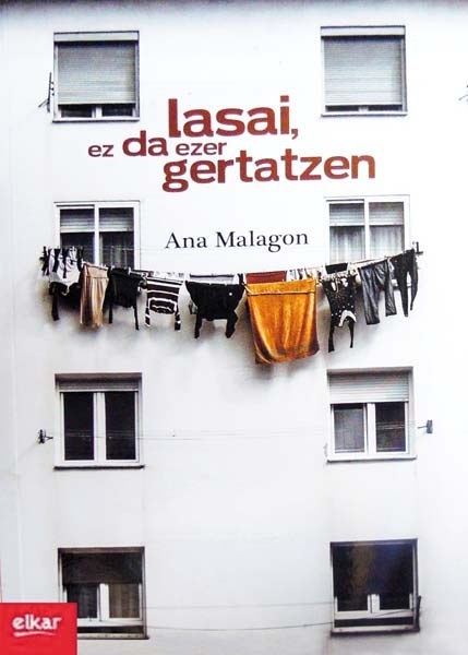 Lasai, ez da ezer gertatzen Lasai, ez da ezer gertatzen