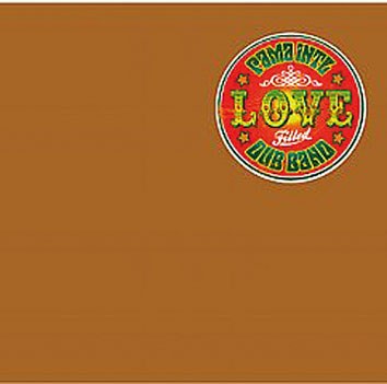 LOVE FILLED DUB BAND *** LOVE FILLED DUB BAND ***