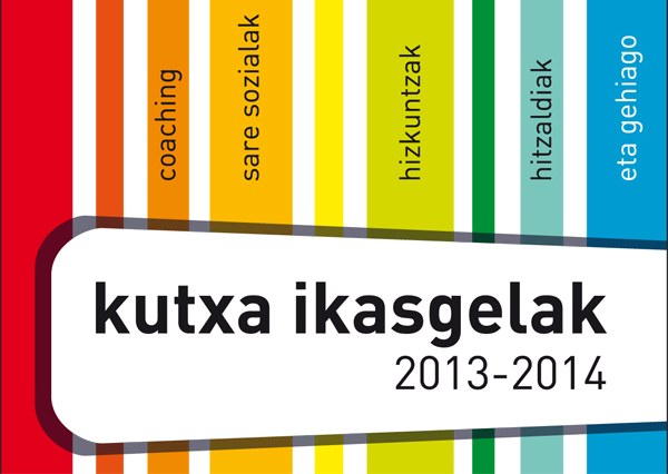 Martxan dira 2013-2014 ikasturteko Kutxa Ikasgelak! Martxan dira 2013-2014 ikasturteko Kutxa Ikasgelak!