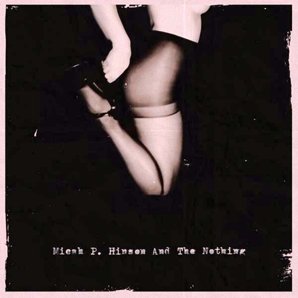 Micah P. Hinson And The Nothing Micah P. Hinson And The Nothing