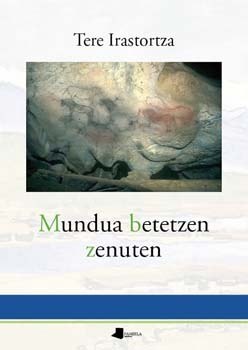 Mundua betetzen zenuten Mundua betetzen zenuten