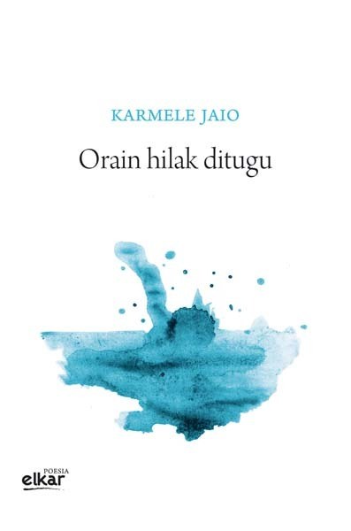 Orain hilak ditugu Orain hilak ditugu