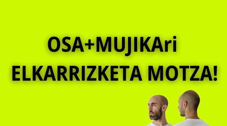 OSA + MUJIKARI ELKARRIZKETA LABURRA