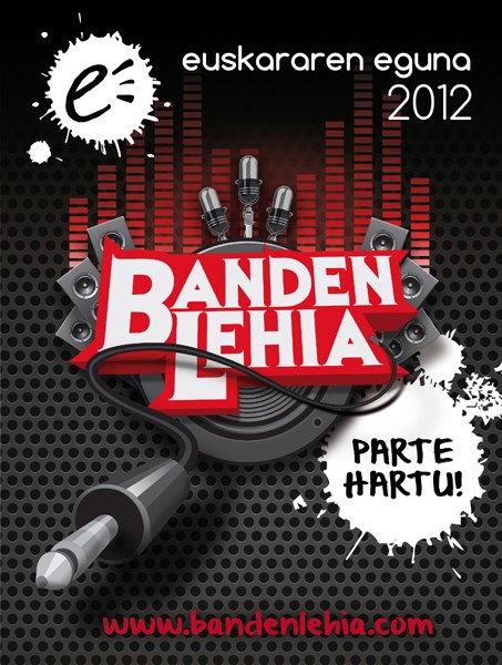 Ostiral honetan izango da Banden Lehia 2012 lehiaketaren final handia Bilborock aretoan Ostiral honetan izango da Banden Lehia 2012 lehiaketaren final handia Bilborock aretoan