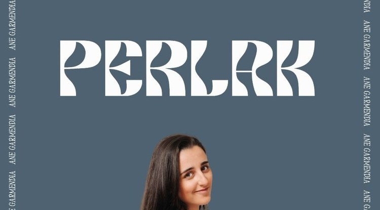 PERLAK: ANE GARMENDIA