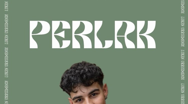 PERLAK: LUKEN URRUZMENDI