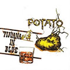 Potato+Tijuana in Blue Potato+Tijuana in Blue