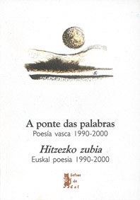 "A Ponte das palabras, Hitzezko zubia" "A Ponte das palabras, Hitzezko zubia"