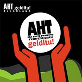 "AHT eta beste proiektu txikitzaileak gelditu!"
