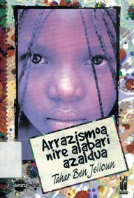 "Arrazismoa nire alabari azaldua "Arrazismoa nire alabari azaldua