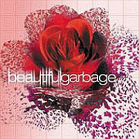 "Beautiful garbage" "Beautiful garbage"