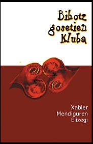 "Bihotz gosetien kluba" "Bihotz gosetien kluba"