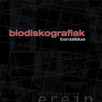"Biodiskografiak" "Biodiskografiak"