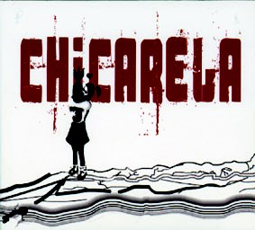 "Chicarela" "Chicarela"