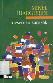 "Deserriko karrikak" "Deserriko karrikak"