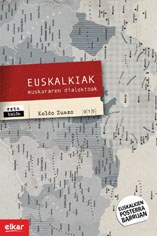 "Euskalkiak: euskararen dialektoak" "Euskalkiak: euskararen dialektoak"