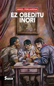 "Ez obeditu inori" "Ez obeditu inori"