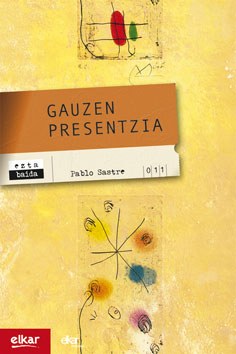 "Gauzen presentzia" "Gauzen presentzia"